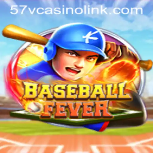 Immerse Yourself in the Thrilling World of BaseballFever and 57V Casino Link